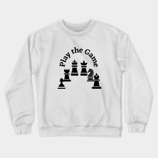 Play the Chess Game Crewneck Sweatshirt